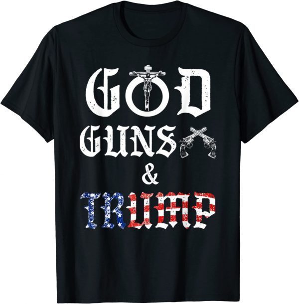 Anti Trump ,God Guns And Trump 2nd Amendment Trump 45 Shirt