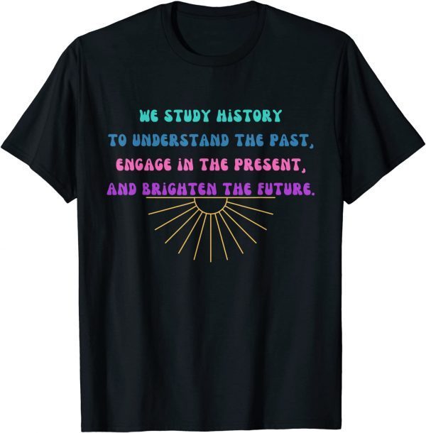 Official Study History Teach History T-Shirt