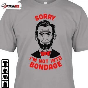 Vintage Sorry I’M Not Into Bondage Gift T-Shirt