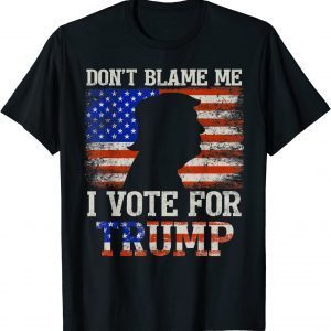 Vintage Don't Blame Me I Vote For Trump Support Trumper 2024 T-Shirt