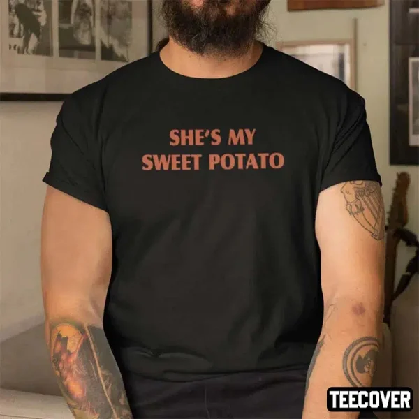 She’s My Sweet Potato ,I YAM Couples Gift Shirt