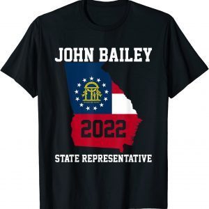 Elect John Bailey for State Representative T-Shirt
