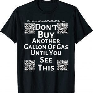 Don't Buy Another Gallon Of Gas 2022 T-Shirt