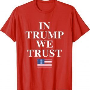 Official In Trump We Trust American Flag T-Shirt