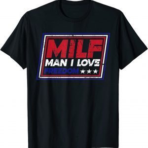 MILF Man I Love Freedom Funny Patriotic Vintage T-Shirt