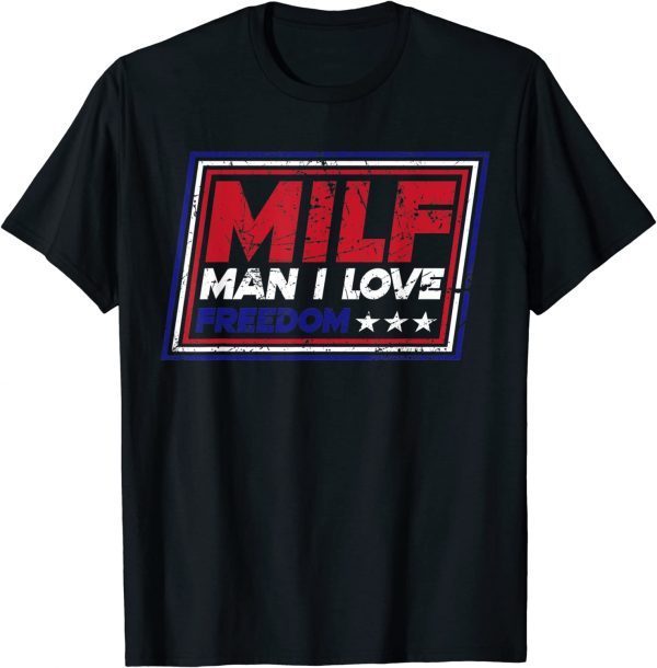 MILF Man I Love Freedom Funny Patriotic Vintage T-Shirt