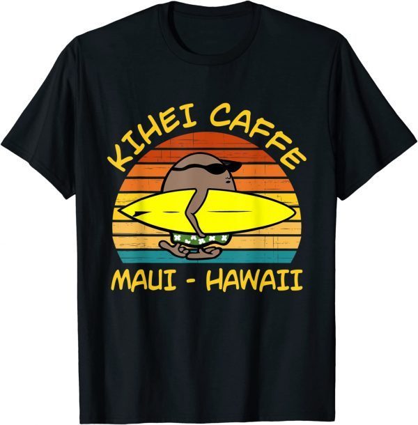 Kihei Caffe Maui - Hawaii 2022 T-Shirt