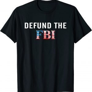 Defund The FBI Federal Bureau Flag USA T-Shirt