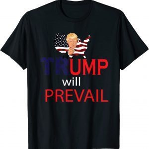 Trump Will Prevail Enough Let's Take Back Our Country T-Shirt