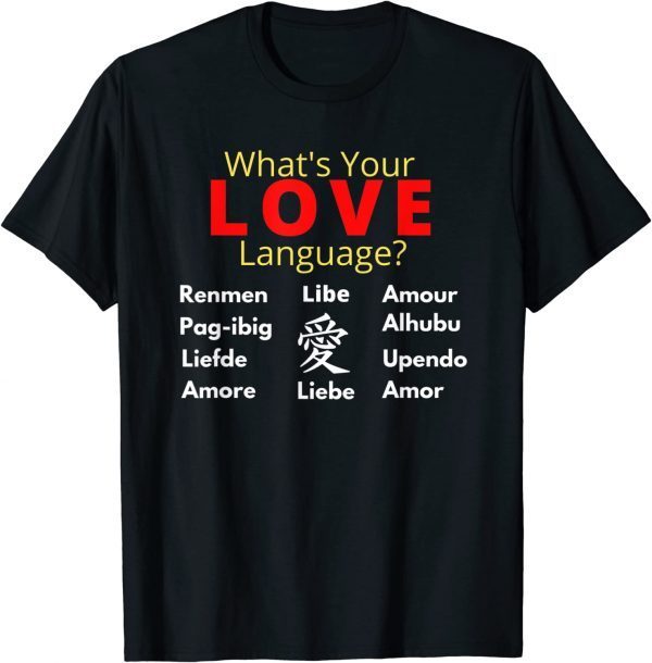 What's Your LOVE Language? Shirt