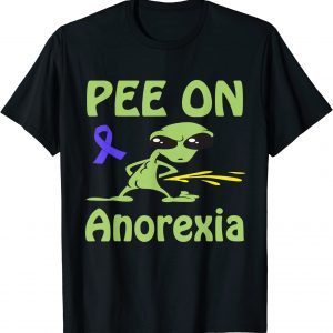 Funny Alien Pee On Anorexia T-Shirt