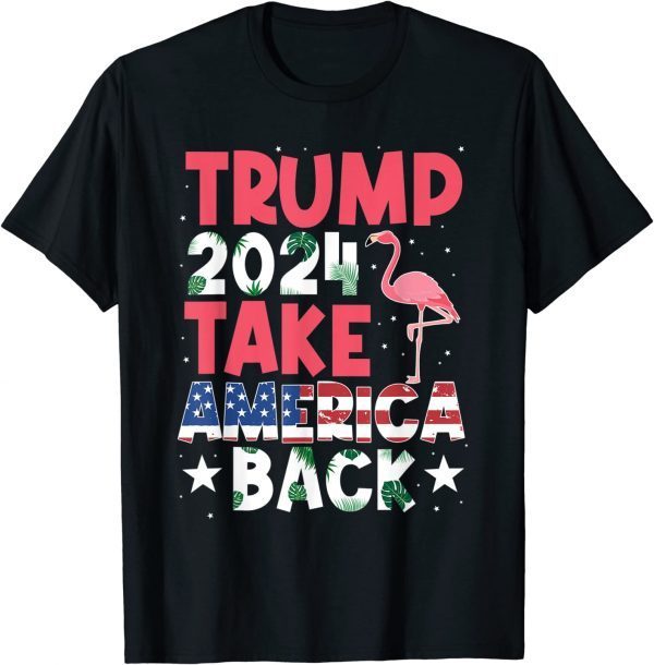 Trump 2024 flag take America back gift T-Shirt
