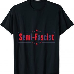 Semi-Fascist Funny Political Humor Classic T-Shirt