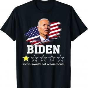 Biden Awful Would Not Recommend Biden Review One Star Shirt