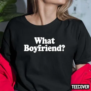 What Boyfriend Gift T-Shirt