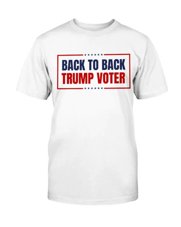Back To Back Trump Voter T-Shirt