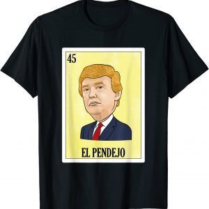 Anti Trump El Pendejo T-Shirt