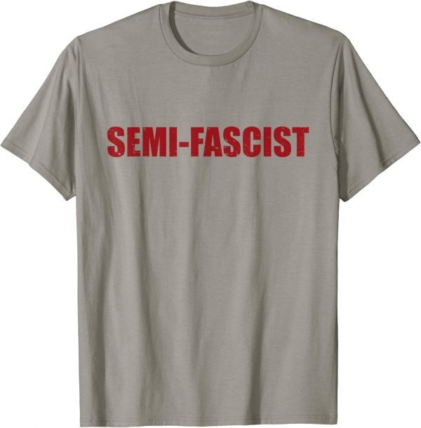 Funny Biden Quotes Semi-Fascist Funny Political Humor 2023 T-Shirt