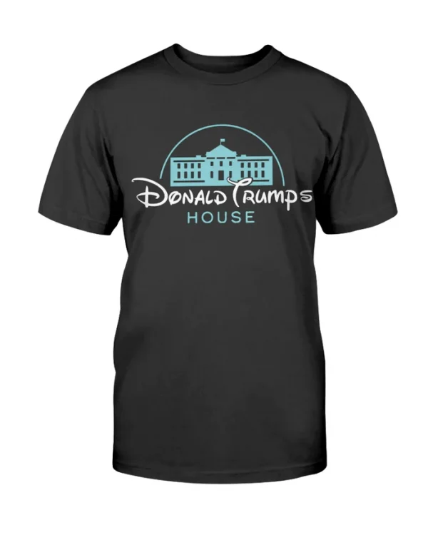 Donald Trump's House T-Shirt