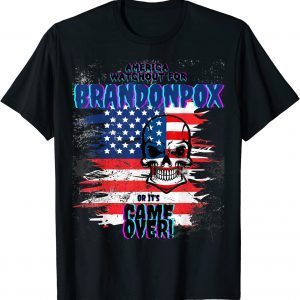 America watch out for Brandon Pox a Funny Anti Biden T-Shirt