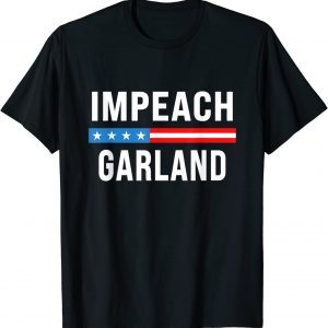 Impeach Merrick Garland, Anti Joe Biden 2022 T-Shirt