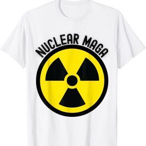 Nuclear MAGA Funny Trump Raid Meme Radioactive Symbol 2024 Tee Shirt