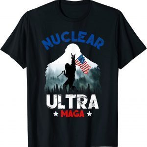 Pro Trump Nuclear Ultra Maga Bigfoot American Flag 2022 T-Shirt