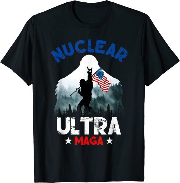 Pro Trump Nuclear Ultra Maga Bigfoot American Flag 2022 T-Shirt