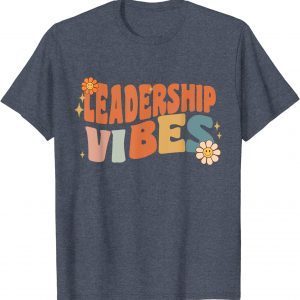 Retro Leadership Vibes Teacher Women Kids Gift Shirts