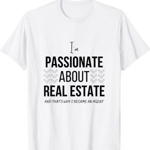 Passionate about real estate gift T-Shirt