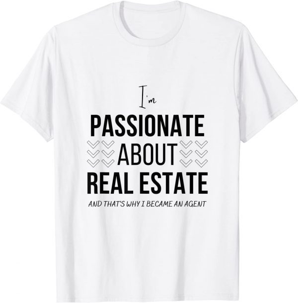 Passionate about real estate gift T-Shirt