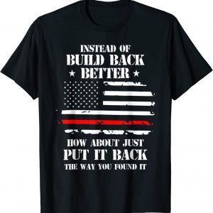 Vintage Mens Instead Of Build Back Better How About Just Put It Back T-Shirt