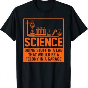 Science Doing Stuff Shirts