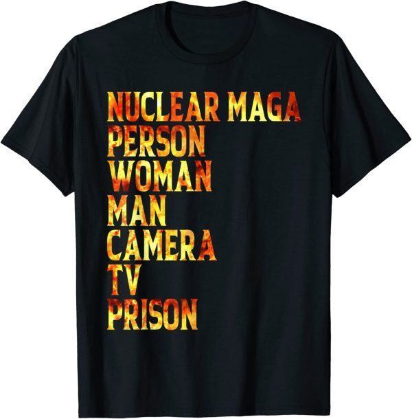 Nuclear Maga Definition Person Woman Man Camera TV Prison Shirt