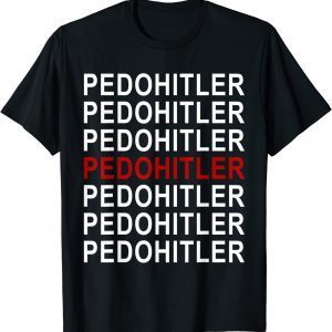 PedoHitler Joe Biden Classic Shirt