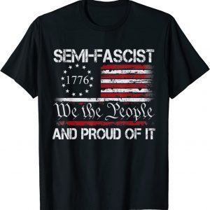 Vintage Semi Fascist And Proud Of It We The People USA Flag T-Shirt