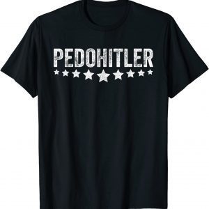 PedoHitler Funny Joe Biden Classic T-Shirt