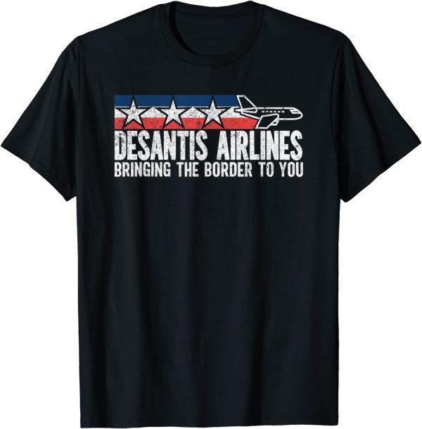 DeSantis Airlines Bringing The Border To you Gift T-Shirt