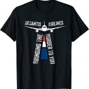 T-Shirt Desantis Airlines Bringing The Border To You Retro USA Flag