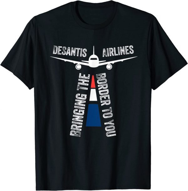 T-Shirt Desantis Airlines Bringing The Border To You Retro USA Flag