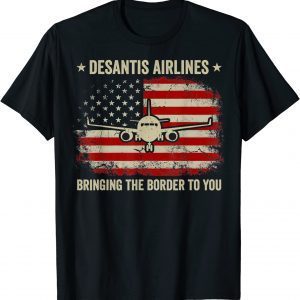 Desantis Airlines Bringing The Border To You USA Flag Shirt