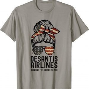 Desantis airlines bringing the border to you 2024 T-Shirt