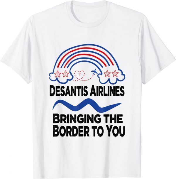 DeSantis Airlines Bringing The Border To You American Flag T-Shirt