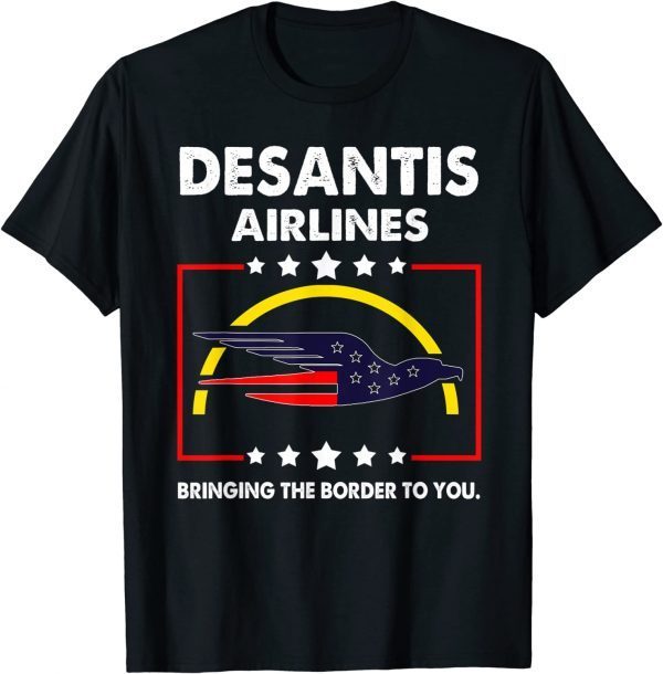 DeSantis Airlines Bringing The Border To You Classic T-Shirt