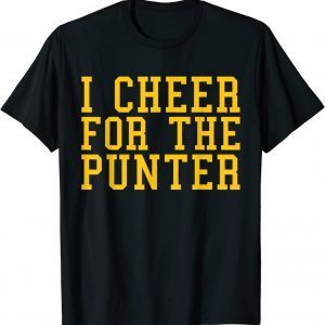 I cheer For The Punter 2023 T-Shirt