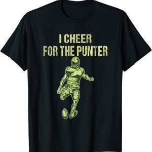 I Cheer For The Punter Gift T-Shirt
