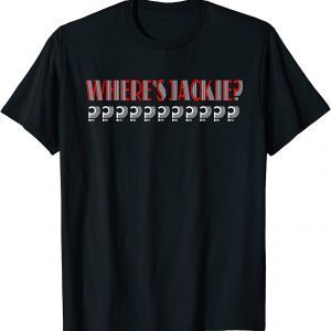 Jackie Are You Here Where's Jackie? Official T-Shirt