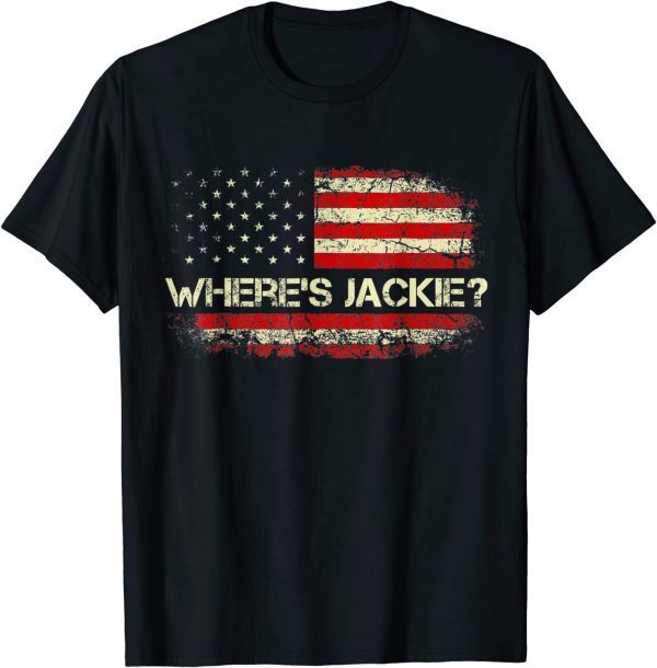 Jackie are You Here Where's Jackie Biden USA Flag Official T-Shirt