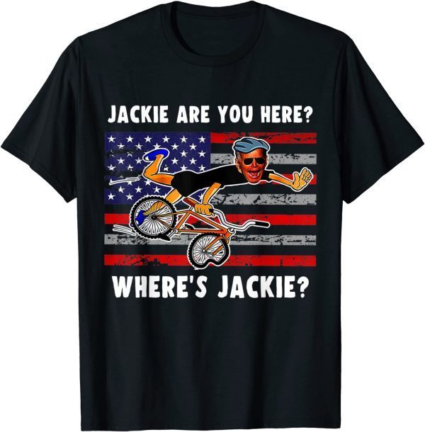 FJB Where's Jackie are You Here Joe Biden Falling Off Bike T-Shirt