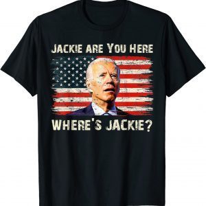 Jackie Are You Here T-Shirt